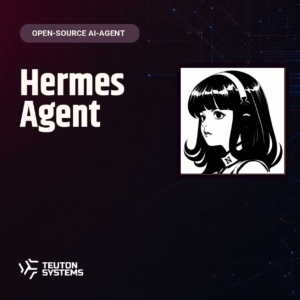 Hermes Agent av Nous Research, implementerad och driftad av Teuton Systems